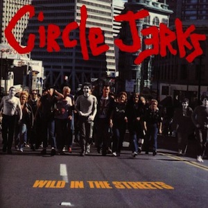 icon for The Circle Jerks - Wild in the Streets