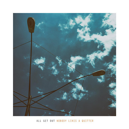 icon for All Get Out - Nobody Likes A Quitter