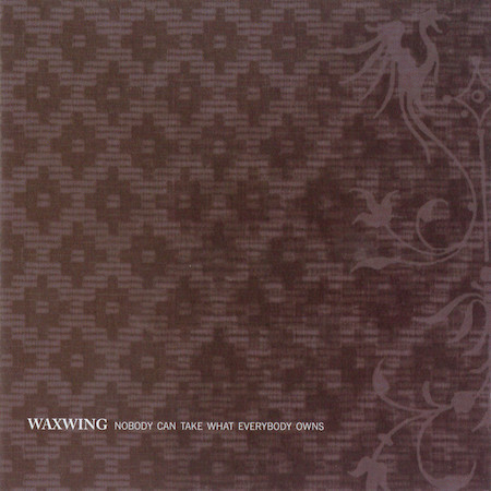 icon for Waxwing - Nobody Can Take What Everybody Owns