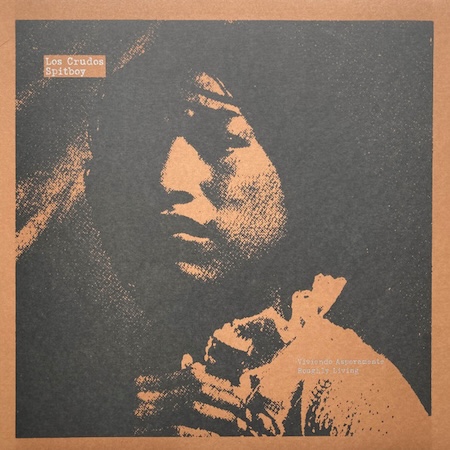 icon for Los Crudos / Spitboy - Viviendo Asperamente = Roughly Living