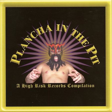 icon for Various Artists - Plancha In The Pit: A High Risk Records Compilation
