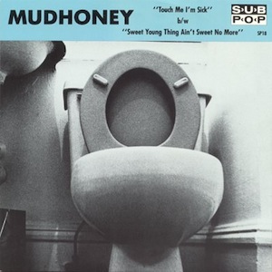 icon for Mudhoney - Touch Me I'm Sick