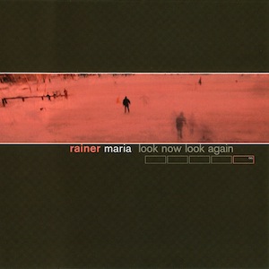 icon for Rainer Maria - Look Now Look Again