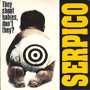 icon for Serpico - They Shoot Babies Don't They?