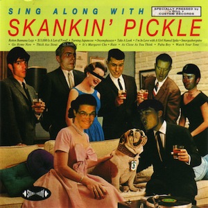icon for Skankin' Pickle - Sing Along With Skankin' Pickle