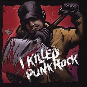 icon for Various Artists - I Killed Punk Rock