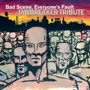 icon for Various Artists - Bad Scene, Everyone's Fault: Jawbreaker Tribute