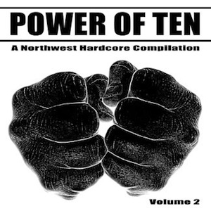 icon for Various Artists - Power of Ten, A Northwest Hardcore Compilation, Vol. 2 (special edition)
