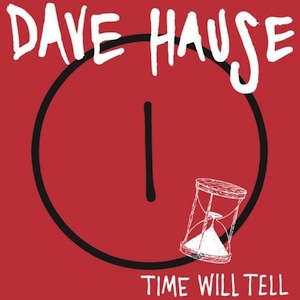 icon for Dave Hause - Time Will Tell