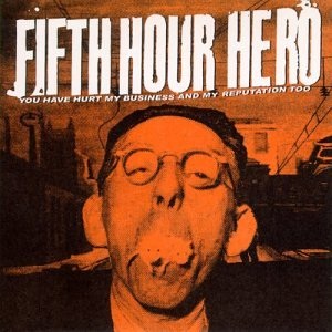 icon for Fifth Hour Hero - You Have Hurt My Business and My Reputation Too