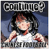 icon for Chinese Football - Continue?