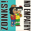 icon for Zoinks! / No Empathy - Zoinks! / No Empathy