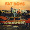 icon for Fat Boys - Crushin'