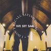 icon for We Set Sail - I Don't Recall Saying Good Luck