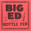 icon for Big Ed - Bottle Fed