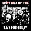 icon for Boy Sets Fire - Live for Today