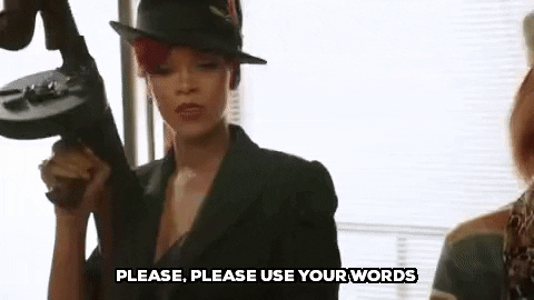 Rhianna gif of asking shy ronnie to use his words
